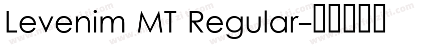 Levenim MT Regular字体转换